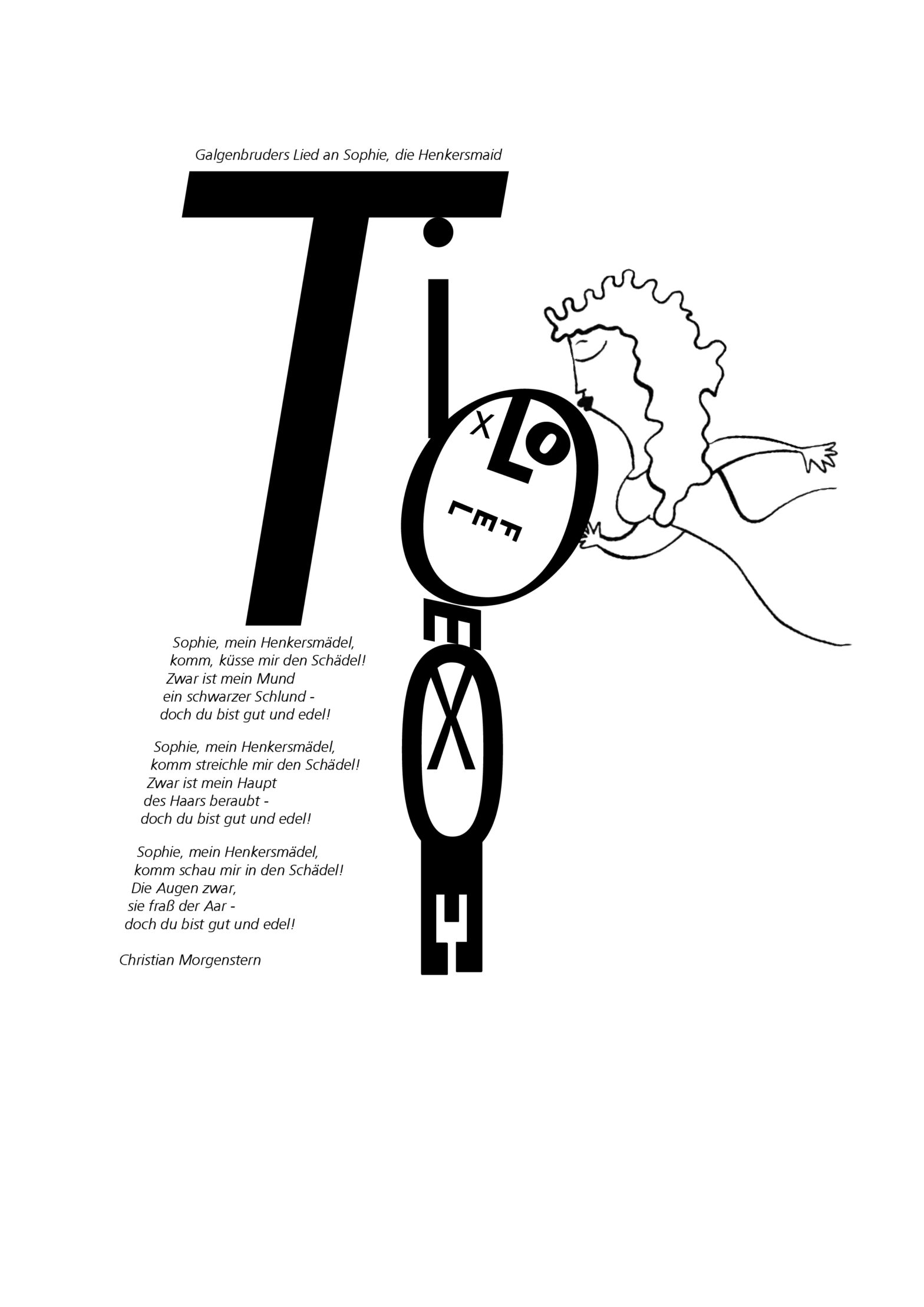 Christian MorgensternGalgenbruders Lied an Sophie, die Henkersmaid